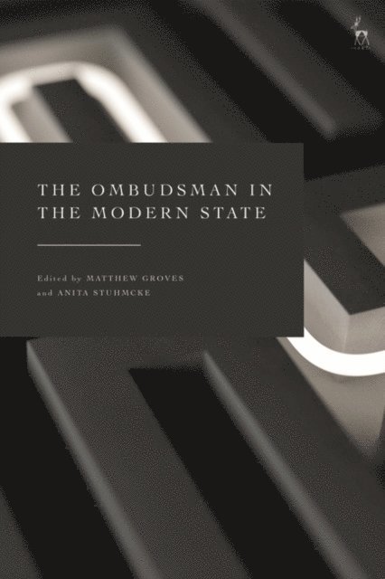 Matthew Groves, Anita Stuhmcke - Ombudsman in the Modern State, E-bok