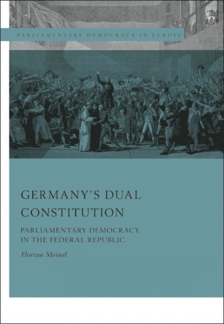 Florian Meinel - Germany’s Dual Constitution, E-bok