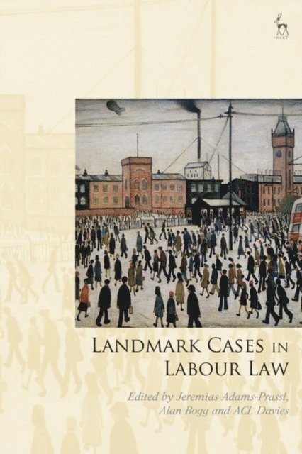 Jeremias Adams-Prassl, Alan Bogg, ACL Davies - Landmark Cases in Labour Law, E-bok