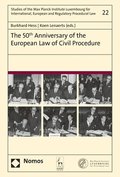 The 50th Anniversary of the European Law of Civil Procedure