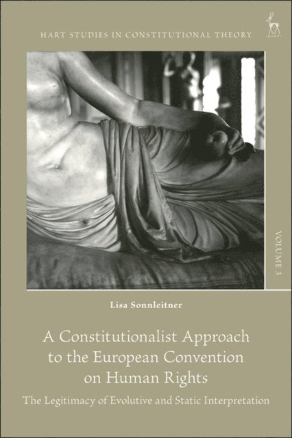 Lisa Sonnleitner - Constitutionalist Approach to the European Convention on Human Rights, E-bok