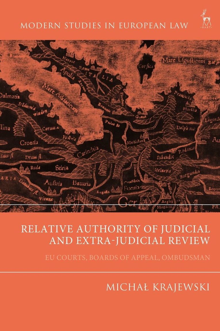 Michal Krajewski - Relative Authority of Judicial and Extra-Judicial Review, Inbunden