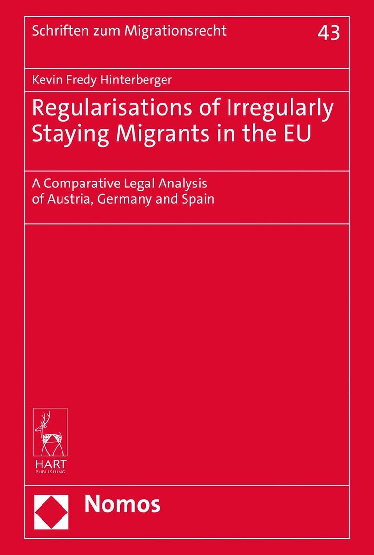 Kevin Fredy Hinterberger - Regularisations of Irregularly Staying Migrants in the EU, Inbunden