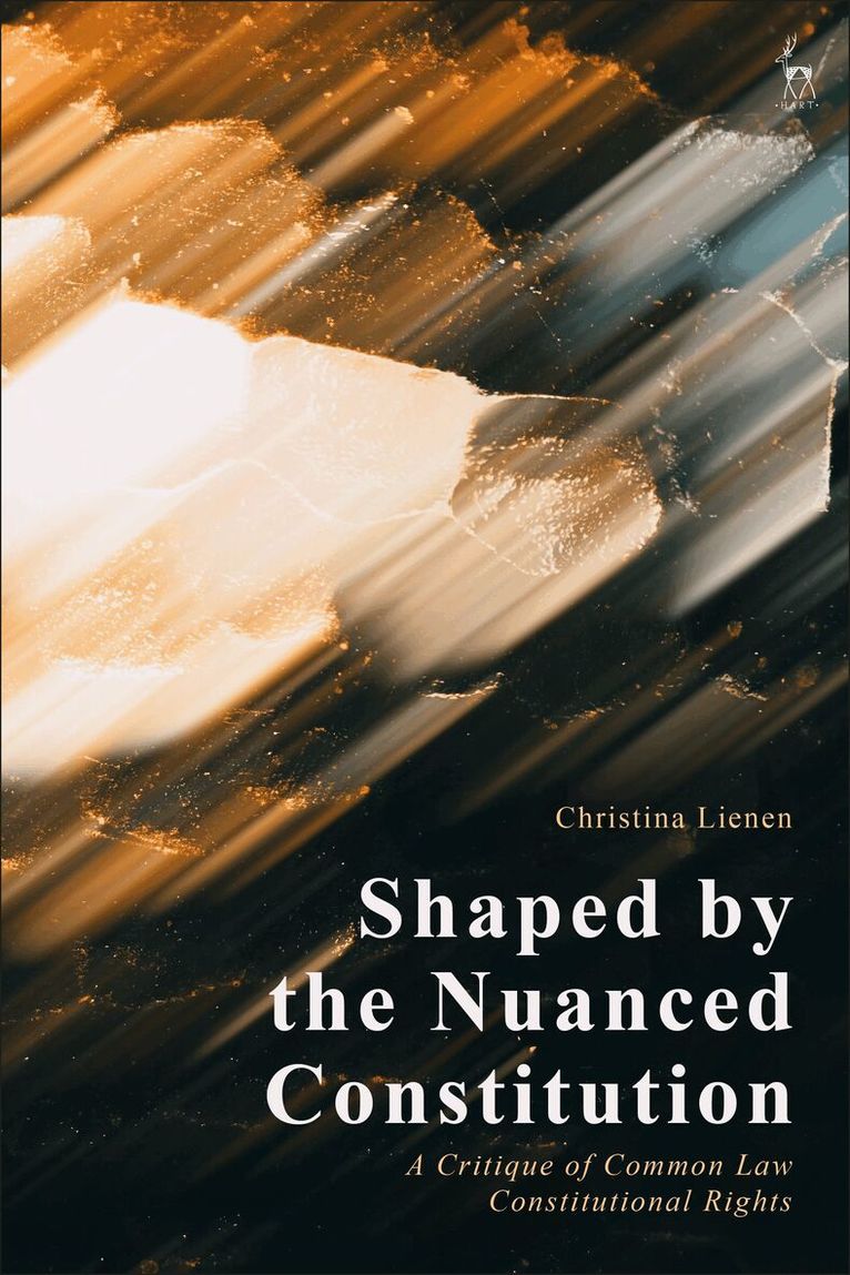 Christina Lienen - Shaped by the Nuanced Constitution, Häftad. Tillgänglighet: Lägg i varukorg