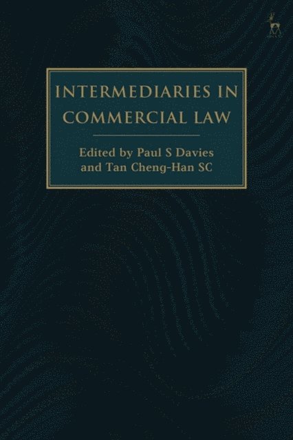Paul S Davies, Cheng-Han Tan - Intermediaries in Commercial Law, E-bok