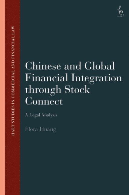 Flora Huang - Chinese and Global Financial Integration through Stock Connect, E-bok