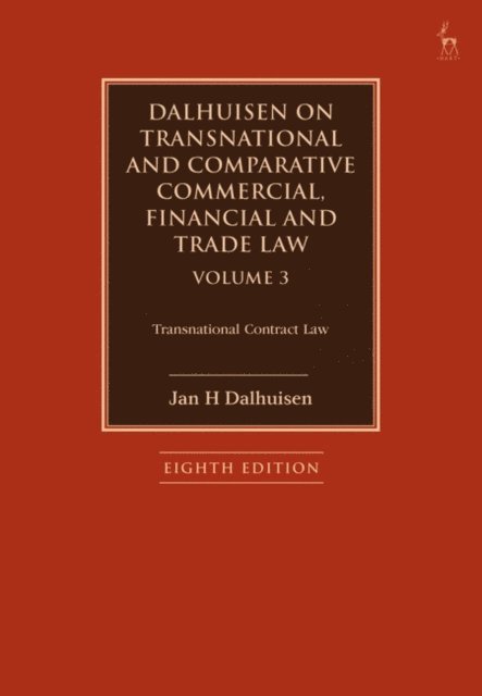 Jan H Dalhuisen - Dalhuisen on Transnational and Comparative Commercial, Financial and Trade Law Volume 3, E-bok