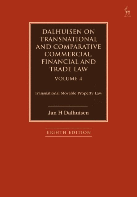 Jan H Dalhuisen - Dalhuisen on Transnational and Comparative Commercial, Financial and Trade Law Volume 4, E-bok
