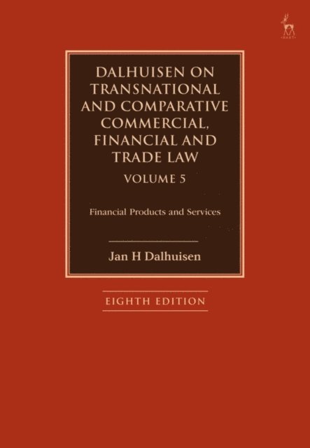 Jan H Dalhuisen - Dalhuisen on Transnational and Comparative Commercial, Financial and Trade Law Volume 5, E-bok