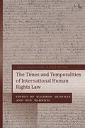 Times and Temporalities of International Human Rights Law