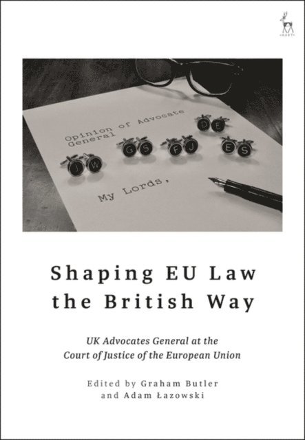 Graham Butler, Adam Lazowski - Shaping EU Law the British Way, E-bok