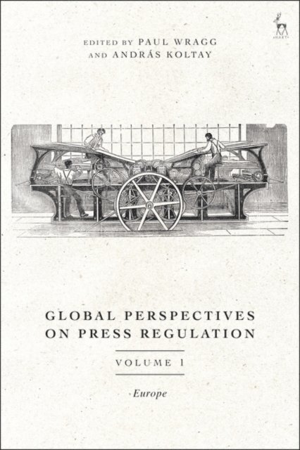 Paul Wragg, András Koltay - Global Perspectives on Press Regulation, Volume 1, E-bok