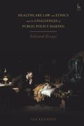 Healthcare Law and Ethics and the Challenges of Public Policy Making