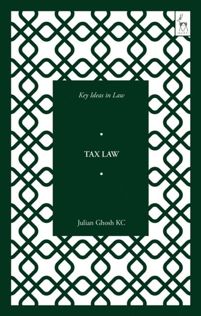 Julian Ghosh KC - Key Ideas in Tax Law, E-bok