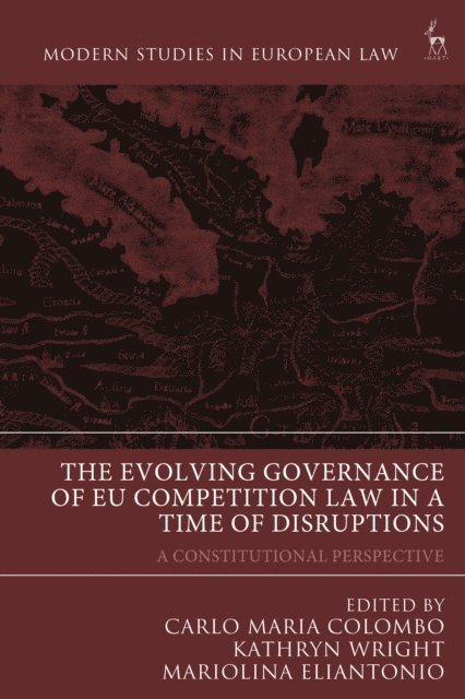 Carlo Maria Colombo, Kathryn Wright, Mariolina Eliantonio - Evolving Governance of EU Competition Law in a Time of Disruptions, E-bok