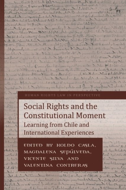 Koldo Casla, Magdalena Sepúlveda, Vicente Silva, Valentina Contreras - Social Rights and the Constitutional Moment, E-bok