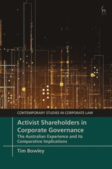 Tim Bowley - Activist Shareholders in Corporate Governance, E-bok
