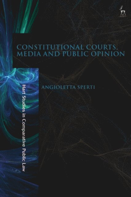 Angioletta Sperti - Constitutional Courts, Media and Public Opinion, E-bok. Tillgänglighet: Lägg i varukorg