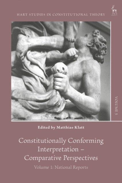 Matthias Klatt - Constitutionally Conforming Interpretation – Comparative Perspectives, E-bok