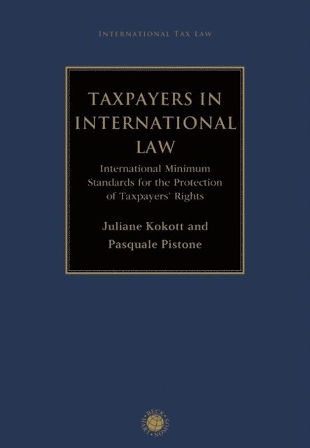 Juliane Kokott, Pasquale Pistone - Taxpayers in International Law, E-bok