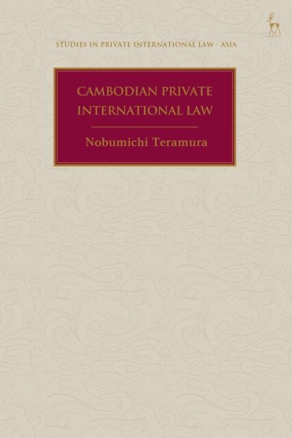 Nobumichi Teramura - Cambodian Private International Law, E-bok