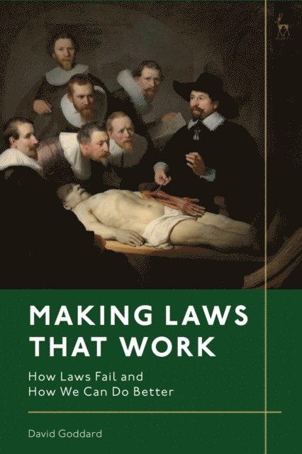 David Goddard - Making Laws That Work, E-bok