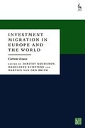 Investment Migration in Europe and the World: Current Issues