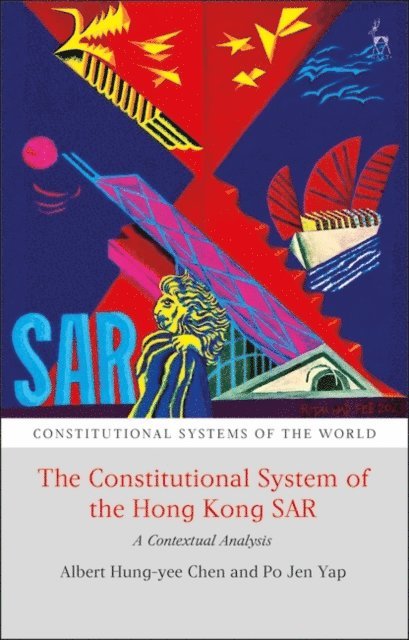 Albert H Y Chen, Po Jen Yap - Constitutional System of the Hong Kong SAR, E-bok