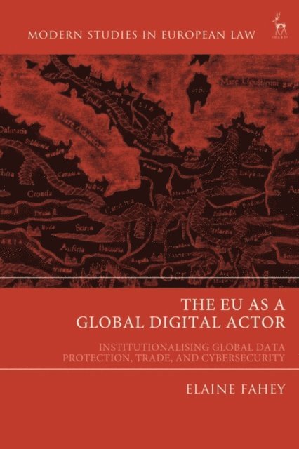 Elaine Fahey - EU as a Global Digital Actor, E-bok