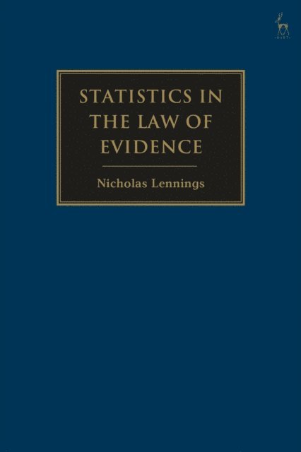 Nicholas Lennings - Statistics in the Law of Evidence, E-bok