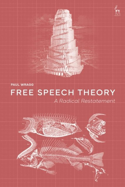 Paul Wragg - Free Speech Theory, E-bok