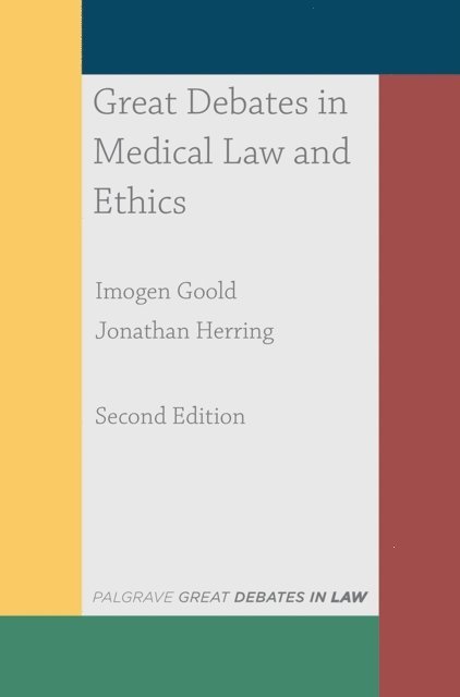 Imogen Goold, Jonathan Herring - Great Debates in Medical Law and Ethics, E-bok