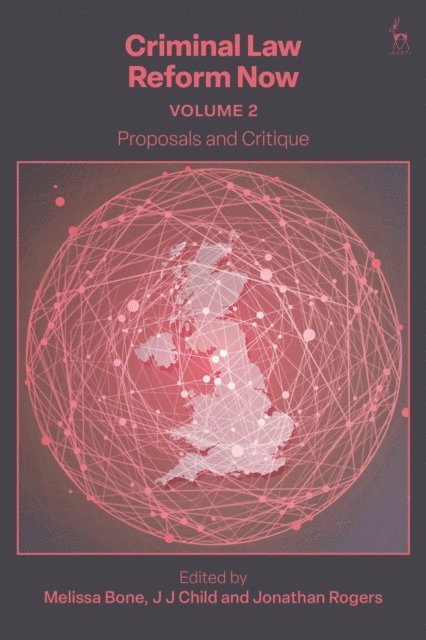 Melissa Bone, J J Child, Jonathan Rogers - Criminal Law Reform Now, Volume 2, E-bok