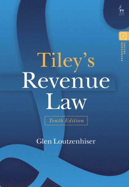 Glen Loutzenhiser - Tiley’s Revenue Law, E-bok