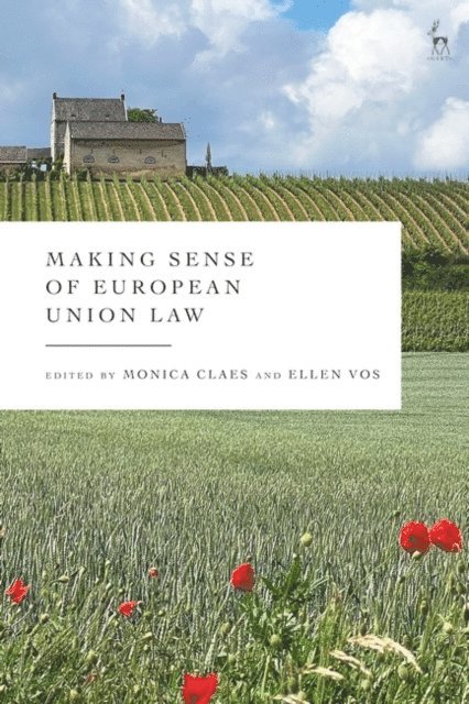 Monica Claes, Ellen Vos - Making Sense of European Union Law, E-bok