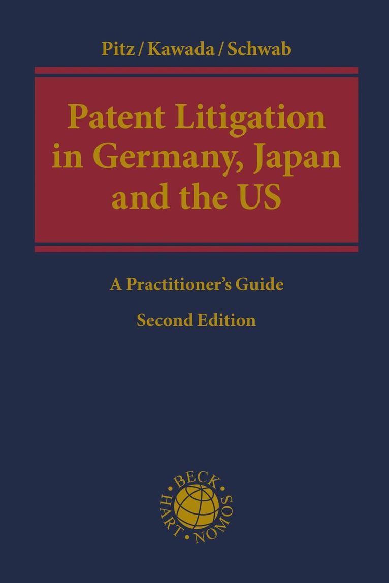Johannes Pitz, Atsushi Kawada, Jeffrey A Schwab - Patent Litigation in Germany, Japan and the United States, Inbunden