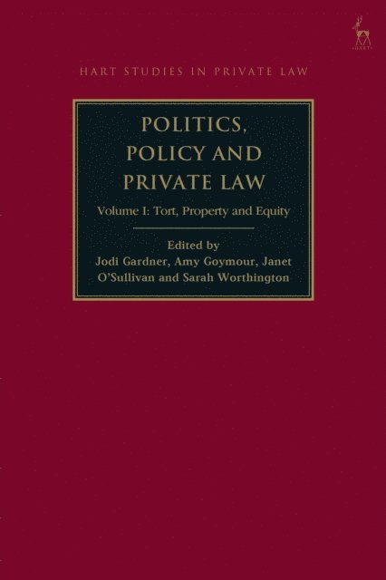 Jodi Gardner, Amy Goymour, Janet O'Sullivan, Sarah Worthington - Politics, Policy and Private Law, E-bok