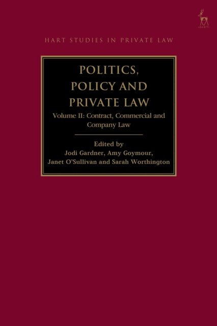 Jodi Gardner, Amy Goymour, Janet O'Sullivan, Sarah Worthington - Politics, Policy and Private Law, Volume II, E-bok