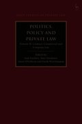 Politics, Policy and Private Law: Volume II: Contract, Commercial and Company Law