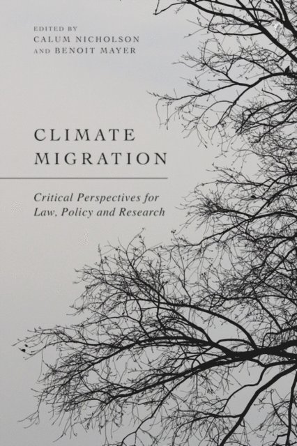 Calum Nicholson, Benoit Mayer - Climate Migration, E-bok