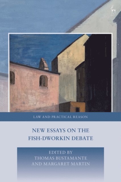 Thomas Bustamante, Margaret Martin - New Essays on the Fish-Dworkin Debate, E-bok