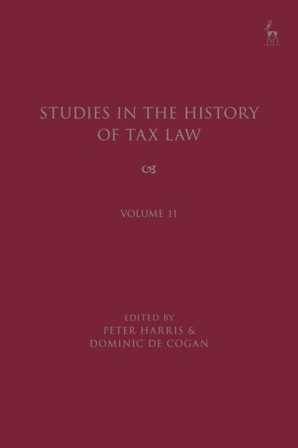 Peter Harris, Dominic de Cogan - Studies in the History of Tax Law, Volume 11, E-bok