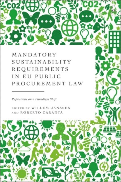 Willem Janssen, Roberto Caranta - Mandatory Sustainability Requirements in EU Public Procurement Law, E-bok