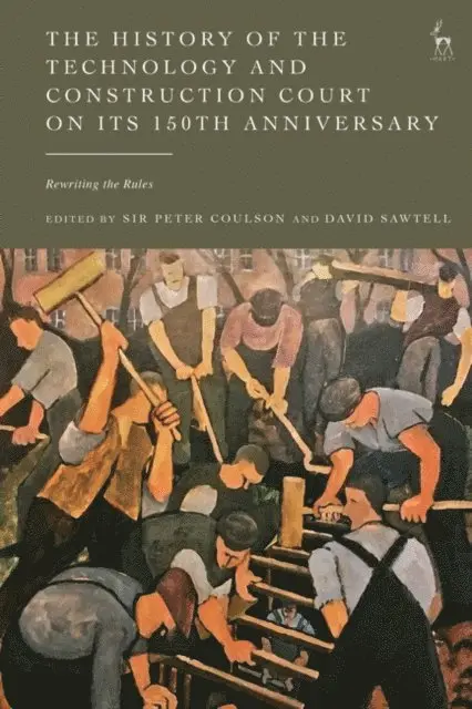 Peter Coulson, David Sawtell - History of the Technology and Construction Court on Its 150th Anniversary, E-bok. Tillgänglighet: Lägg i varukorg