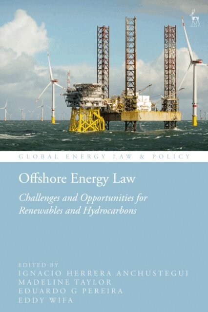 Ignacio Herrera Anchustegui, Madeline Taylor, Eduardo G Pereira, Eddy Wifa - Offshore Energy Law, E-bok