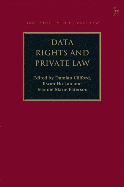 Damian Clifford, Kwan Ho Lau, Jeannie Marie Paterson - Data and Private Law, E-bok