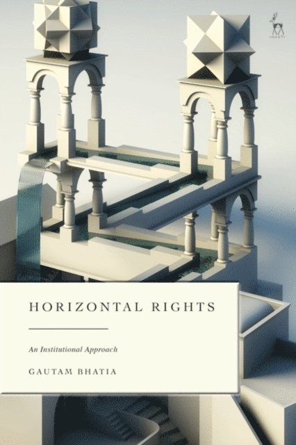 Gautam Bhatia - Horizontal Rights, E-bok