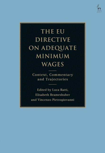 Luca Ratti, Elisabeth Brameshuber, Vincenzo Pietrogiovanni - EU Directive on Adequate Minimum Wages, E-bok