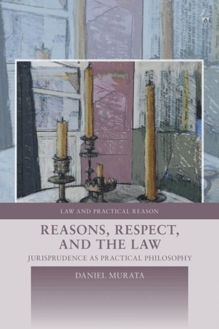 Daniel Peixoto Murata - Reasons, Respect, and the Law, E-bok
