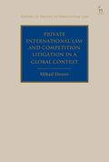 Private International Law and Competition Litigation in a Global Context